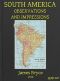 [Gutenberg 45961] • South America: Observations and Impressions / New edition corrected and revised